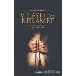 İslami Kaynaklarda Velayet ve Keramet - Dilaver Selvi - Hoşgörü Yayınları