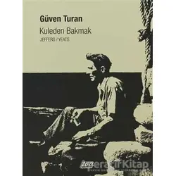 Kuleden Bakmak - Güven Turan - 160. Kilometre Yayınevi