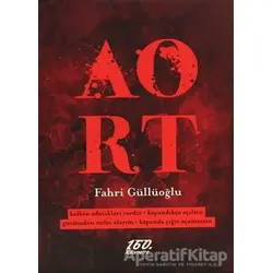 Aort - Fahri Güllüoğlu - 160. Kilometre Yayınevi