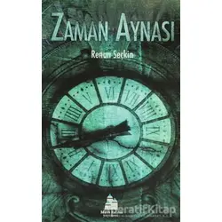 Zaman Aynası - Renan Seçkin - Mavi Kalem Yayınevi