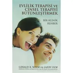 Evlilik Terapisi ve Cinsel Terapiyi Bütünleştirmek - Gerald R. Weeks - Pusula (Kişisel) Yayıncılık