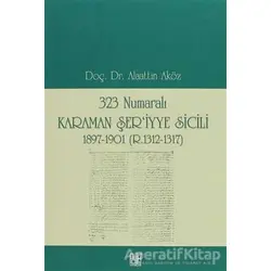 323 Numaralı Karaman Şer’iyye Sicili - Alaattin Aköz - Palet Yayınları