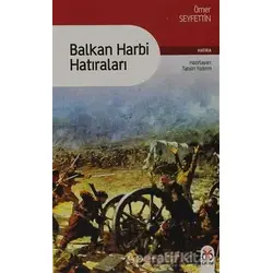 Balkan Harbi Hatıraları - Ömer Seyfettin - DBY Yayınları