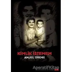 Kimlik İstemem - Anjel Dikme - Red Yayınları