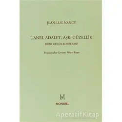 Tanrı, Adalet, Aşk, Güzellik - Jean-Luc Nancy - MonoKL