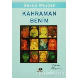 Kahraman Benim - Sevda Müjgan - Yeni Umut Yayınları