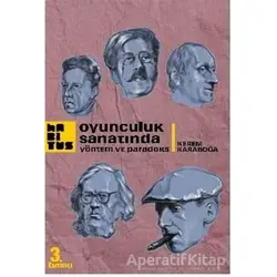 Oyunculuk Sanatında Yöntem ve Paradoks - Kerem Karaboğa - Habitus Kitap