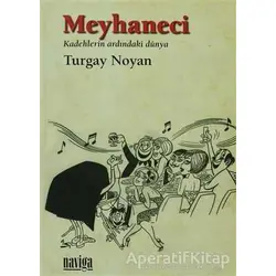 Meyhaneci - Turgay Noyan - Naviga Yayınları