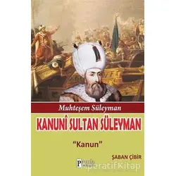 Muhteşem Süleyman: Kanuni Sultan Süleyman - Şaban Çibir - Parola Yayınları
