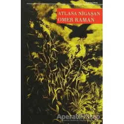 Atlasa Nigaşan - Omer Raman - Lis Basın Yayın