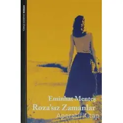 Rozasız Zamanlar - Eminhat Menteş - Lis Basın Yayın
