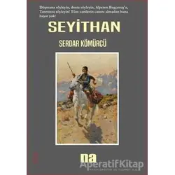 Seyithan - Serdar Kömürcü - Na Yayınları