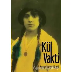 Kül Vakti - Ayşen Açan Akgül - Nota Bene Yayınları