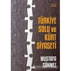 Türkiye Solu ve Kürt Siyaseti - Mustafa Sönmez - Nota Bene Yayınları