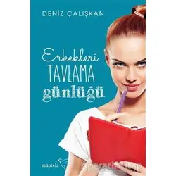 Erkekleri Tavlama Günlüğü - Deniz Çalışkan - Müptela Yayınları