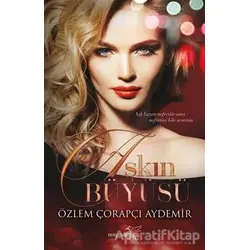 Aşkın Büyüsü - Özlem Çorapçı Aydemir - Müptela Yayınları