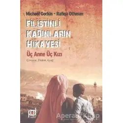 Filistinli Kadınların Hikayesi - Rafiqa Othman - Pales Yayıncılık