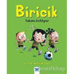 Biricik Takıma Katılıyor - Dave Whamond - Mavi Kelebek Yayınları