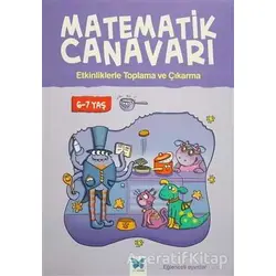 Matematik Canavarı - Etkinliklerle Toplama ve Çıkarma 6-7 Yaş