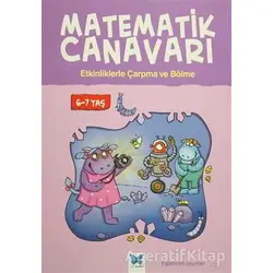 Matematik Canavarı - Etkinliklerle Çarpma ve Bölme 6-7 yaş - Alison Oliver - Mavi Kelebek Yayınları