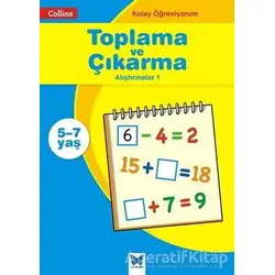 Collins Kolay Öğreniyorum - Toplama ve Çıkarma Alıştırmalar 1 (5-7 Yaş)