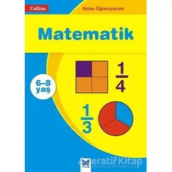 Matematik - Collins Kolay Öğreniyorum (6-8 Yaş) - Sarah - Anne Fernandes - Mavi Kelebek Yayınları