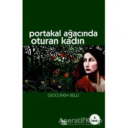 Portakal Ağacında Oturan Kadın - Gioconda Belli - Ceylan Yayınları