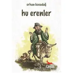Hu Erenler - Orhan Kocadağ - Ceylan Yayınları