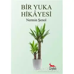 Bir Yuka Hikayesi - Nermin Şenol - Ceylan Yayınları