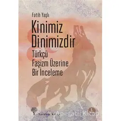 Kinimiz Dinimizdir - Fatih Yaşlı - Yordam Kitap