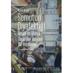 Somutun Diyalektiği - Karel Kosik - Yordam Kitap