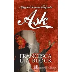 Küresel Isınma Çağında Aşk - Francesca Lia Block - Babıali Kültür Yayıncılığı