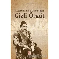 2. Abdülhamid’e Darbe Yapan Gizli Örgüt - Melik Arvasi - Babıali Kültür Yayıncılığı