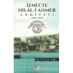 İzmitte Hilal-i Ahmer Cemiyeti - Mustafa Sarı - Babıali Kültür Yayıncılığı
