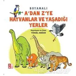 Adan Zye Hayvanlar ve Yaşadığı Yerler - Yüksel Akman - Babıali Kültür Yayıncılığı