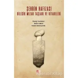 Şehrin Hafızası - Refik Arıkan - Babıali Kültür Yayıncılığı