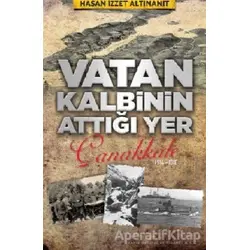 Vatan Kalbinin Attığı Yer Çanakkale - H. İzzet Altınanıt - Babıali Kültür Yayıncılığı