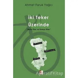 İki Teker Üzerinde - Ahmet Faruk Yağcı - Babıali Kültür Yayıncılığı