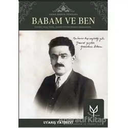 Babam ve Ben - Yıldız Coşkun Yeğenağa - Uyanış Yayınevi