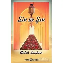 Sin ve Şın - Buket Soyhan - Uyanış Yayınevi