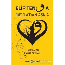 Elif’ten Vav’a Mevla’dan Aşka - Emine Ceylan - Uyanış Yayınevi