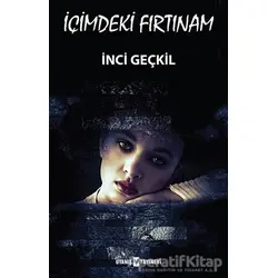 İçimdeki Fırtınam - İnci Geçkil - Uyanış Yayınevi