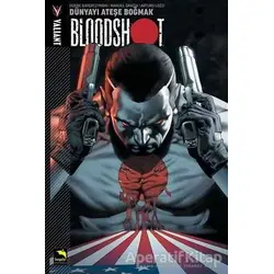 Bloodshot Cilt 1 - Dünyayı Ateşe Boğmak - Duane Swierczynski - Büyülü Dükkan