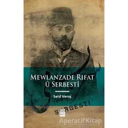 Mewlanzade Rıfat u Serbesti - Seid Veroj - İsmail Beşikçi Vakfı