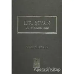 Dr. Şıvan - Dr. Sait Kırmızıtoprak - Selahattin Ali Arik - İsmail Beşikçi Vakfı