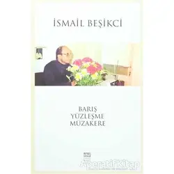 Barış Yüzleşme Müzakere - İsmail Beşikçi - İsmail Beşikçi Vakfı
