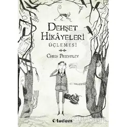 Dehşet Hikayeleri Üçlemesi - Chris Priestley - Tudem Yayınları