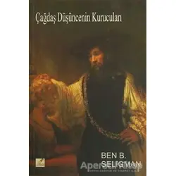 Çağdaş Düşüncenin Kurucuları - Ben B. Seligman - Yeryüzü Yayınevi