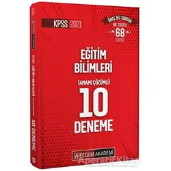 2021 KPSS Eğitim Bilimleri Tamamı Çözümlü 10 Deneme - Kolektif - Pegem Akademi Yayıncılık