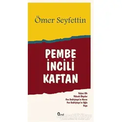 Pembe İncili Kaftan - Ömer Seyfettin - Araf Yayınları